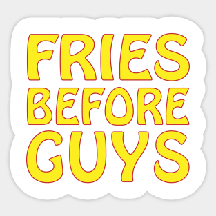 fries before guys Sticker